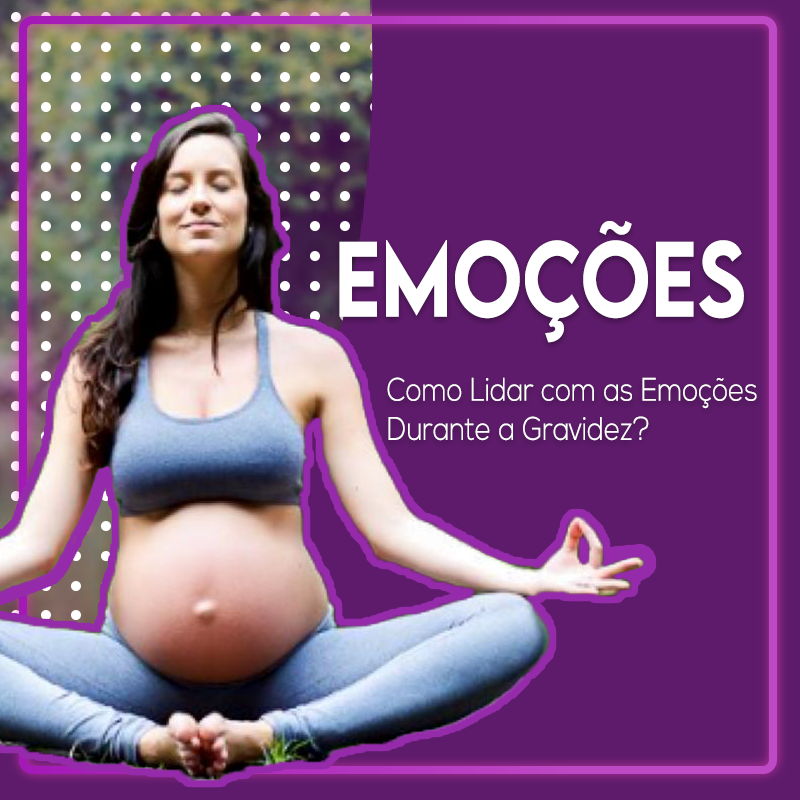 Como lidar com as emoções na Gravidez